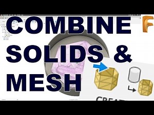 Fusion 360 Merge Mesh & BRep to Mesh Tutorial 2019