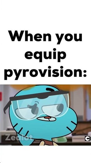 When you Equip Pyrovision