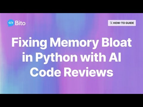 Fix Memory Leak in Python with AI Code Reviews | Using Bito