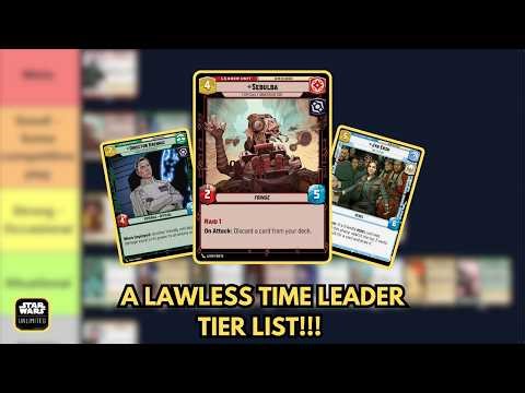A Lawless Time Leader Tier List! | Star Wars Unlimited