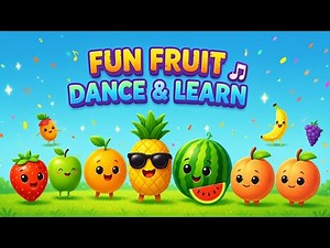 “Learn and Fun with Fruits | Colorful Fruit Adventure for Kids”