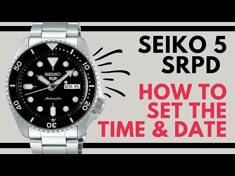 How to set the Time and Date on a Seiko 5 SRPD Automatic