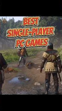 20 Single-Player PC Games You Need to Play