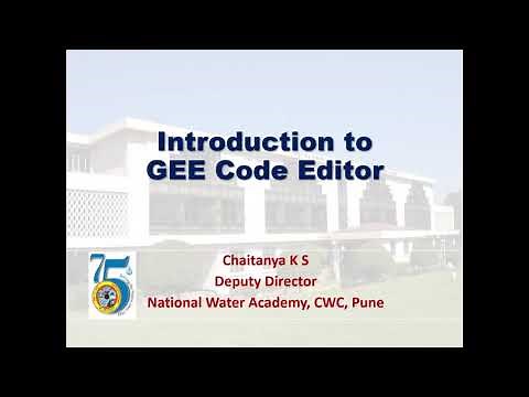 Introduction to GEE Code Editor_ChaitanyaKS