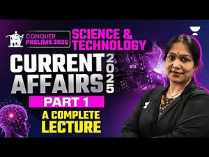Complete Science & Technology in News 2025 for UPSC Prelims 2026 | Hima Ma'am | Prelims Crash Course