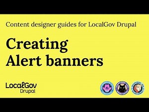 Creating and managing Alerts Banners. A how-to-video for content designers and editors.