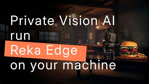 Getting Started with Reka Edge 2603, Vision AI locally