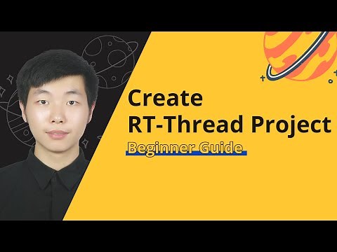 RT-Thread RTOS Tutorial #2 | Create RT Thread Project