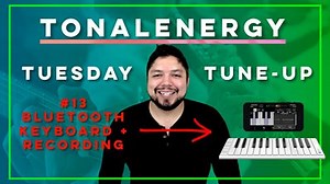 Latest Tuesday Tune-Up! Combining the powerful tools of TonalEnergy and a Bluetooth keyboard!!! What do you think?!?!? | TonalEnergy