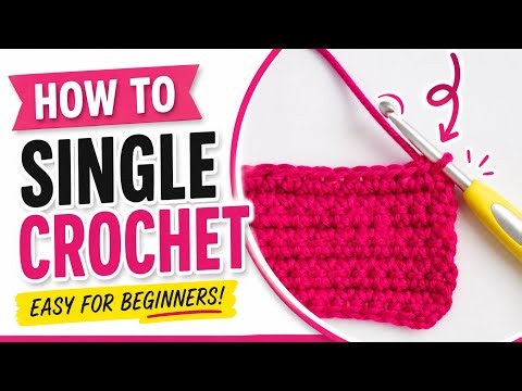 Class 2 - How to Make a Single Crochet Fast & Easy for Absolute Beginners