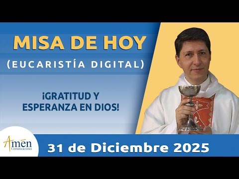 Misa de hoy Miércoles 31 Diciembre 2025 l Padre Carlos Yepes | Eucaristía Digital |Eucaristía de hoy