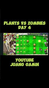 Plants VS Zombies 1 Day 4 #plantsvszombies #juanggaminpvz1 #pvz1