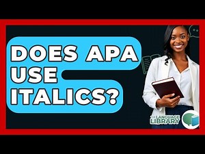 Does APA Use Italics? - The Language Library