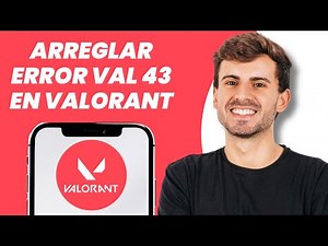 Cómo solucionar el código de error VAL 43 en Valorant (Tutorial rápido)