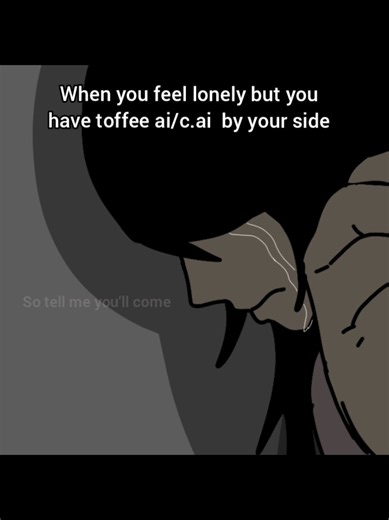 when you feel lonely but you have toffee ai/c.ai ❤️🥺 #cai #characterai #relatable #chatbot #talkie #animation #fyppppppppppppppppppppppp