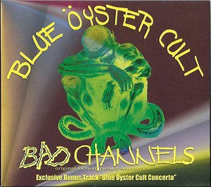 Blue Öyster Cult - Bad Channels - Original Motion Picture Soundtrack