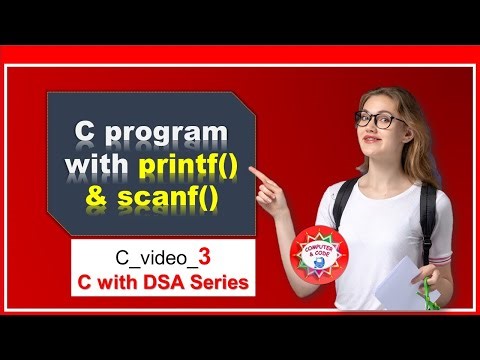 C program with printf() & scanf() | C_video_3 | C with DSA Series