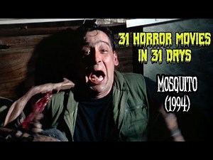 Mosquito (1994) - 31 Horror Movies in 31 Days
