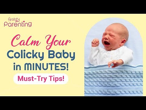8 Tips to Calm A Colicky Baby Instantly | Baby Colic Relief | How To Relieve Colic In Babies