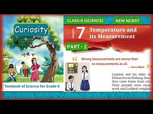 Temperature and its measurement |Chapter - 7 | Class 6 Science |CURIOSITY | Part-2 #class6thscience