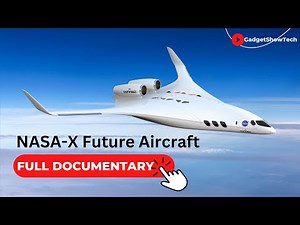 NASA X 2025 Future Aircraft Flights blended-wing jet - Free Full Documentary