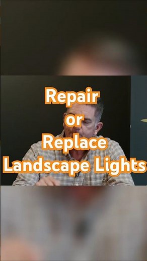 Pro Advice: Repairing vs Replacing Outdoor Landscape Lights