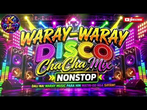 🔥WARAY-WARAY DISCO CHACHA MIX 2026🎉 Nonstop Dance Hits|Best Waray Party |MusicPang-Sayaw All Night💃🕺