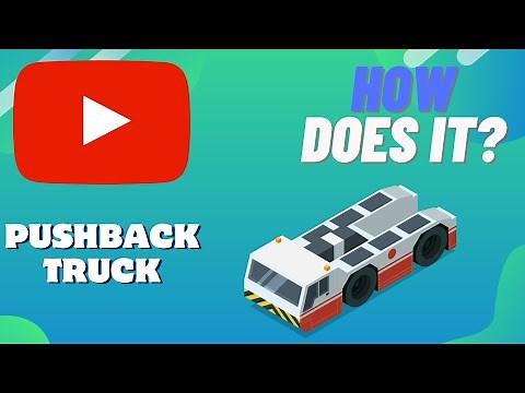 How Does A PUSHBACK TRUCK Work