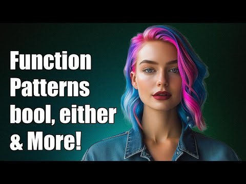 Understanding Function Patterns: bool, either, and More in Programming