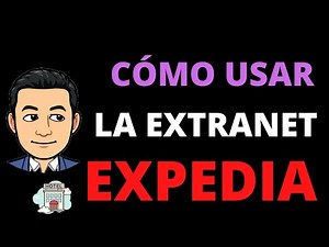 Cómo usar la EXTRANET de EXPEDIA para tu HOTEL en 2020😱