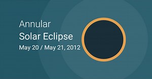 Annular Solar Eclipse on May 20–21, 2012