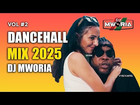 Dancehall Mix 2025 🔥 | Dancehall Video Mix 2025 by DJ MWORIA Vol.2 (Popcaan, Jahmiel, Vybz Kartel)