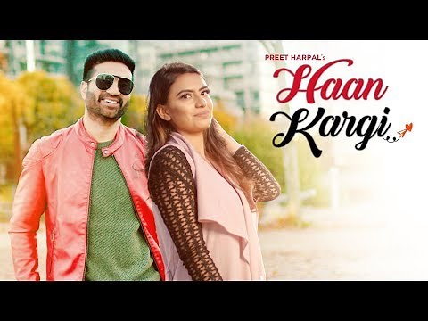 Preet Harpal: "Haan Kargi" (Full Song) DJ Flow | Latest Punjabi Songs 2017
