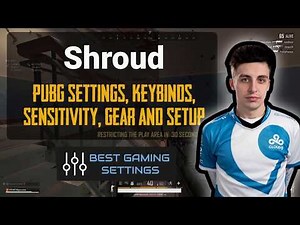 Shroud PUBG Settings, Keybinds, Sensitivity, Gear and Setup Pro Player 2020 Updates