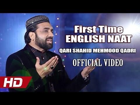 ENGLISH NAAT - QARI SHAHID MEHMOOD QADRI - OFFICIAL HD VIDEO - HI-TECH ISLAMIC - BEAUTIFUL NAAT