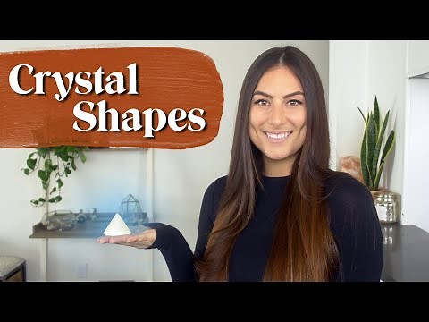 Crystal Shapes and Meanings • Crystal Energy Guide