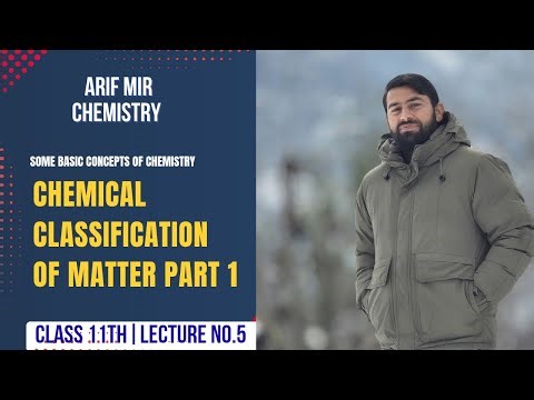 Chemical Classification of Matter | Part 1 | Class 11 Chemistry