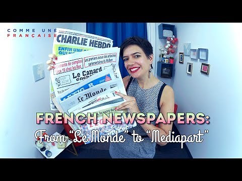 From "Le Monde" To "Mediapart": French Newspapers (to Practice Your French Reading)