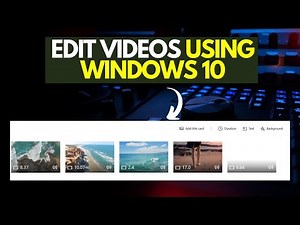 How to edit Video in Window 10 video Editor