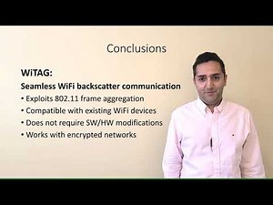 SIGCOMM 2020: Session 9: WiTAG: Seamless WiFi Backscatter Communication