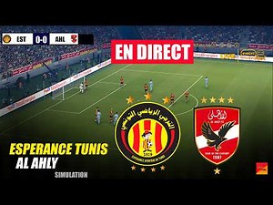 🔴EN DIRECT : ESPÉRANCE TUNIS vs AL AHLY | Simulation de jeu eFootball PES 21