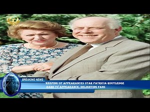 Keeping Up Appearances star Patricia Routledge rare TV appearance, delighting fans