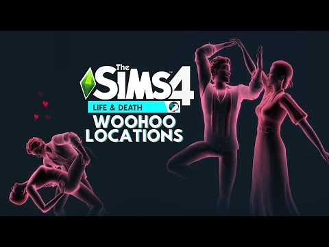 All Sims 4 Life and Death Woohoo Locations + Full Animations