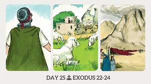 DAY 25 | The Book of Exodus: Chapter 22-24