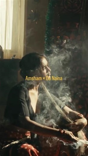 Amsham × Do Naina #amsham #aksomaniac