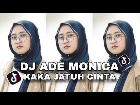 DJ ADE MONICA KAKA JATUH CINTA SLOW VIRAL TIK TOK FULL SONG RIKI MEZA REMIX