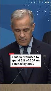 Canada promises to spend 5% of GDP on defence by 2035