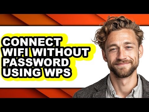 How to Connect Wifi Without Password Using Wps - Full Guide