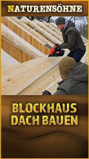 Blockhaus Dach bauen #outdoor #dach #blockhaus #naturensöhne