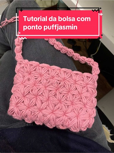 Tutorial da Bolsa de Crochê com Ponto Puff Jasmin